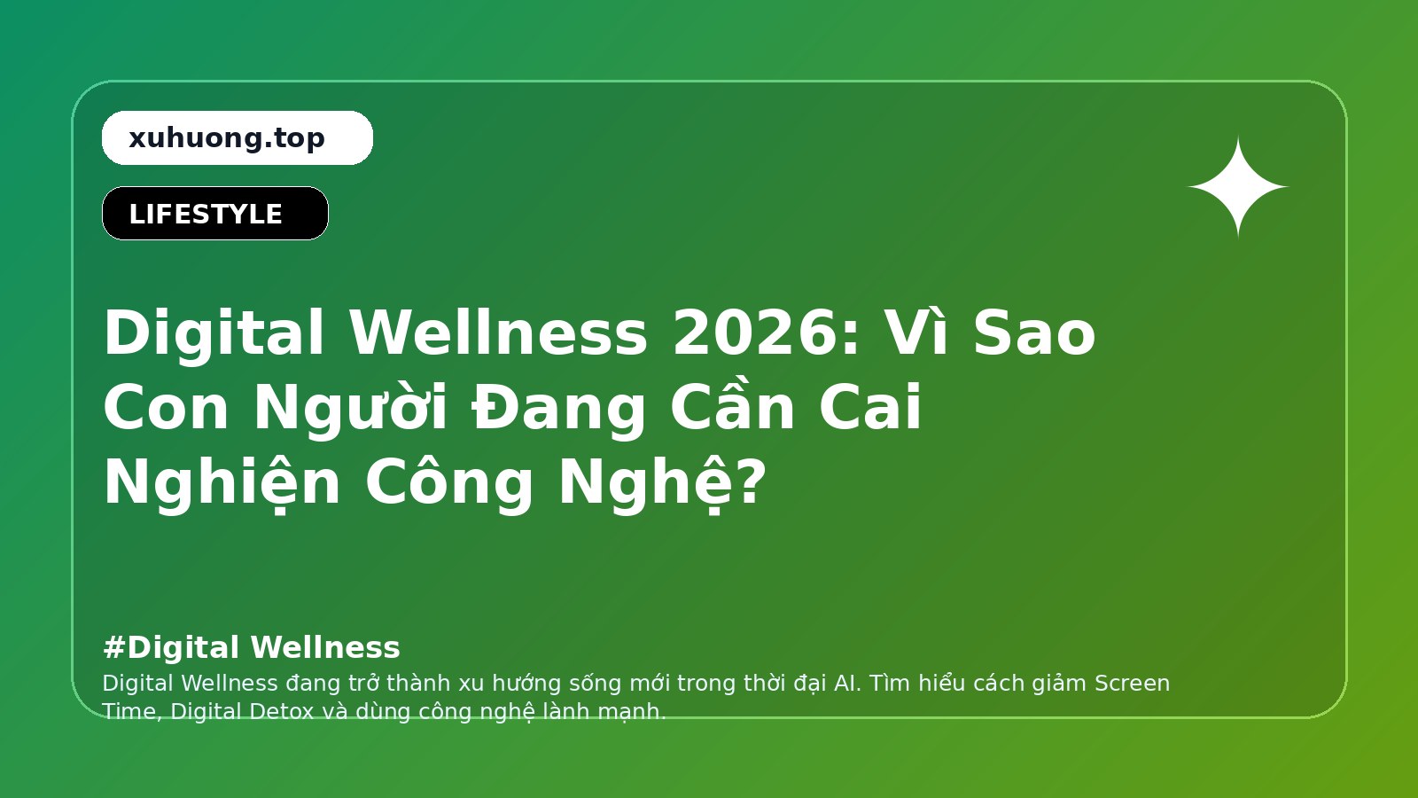 Digital Wellness: Digital Wellness 2026: Vì Sao Con Người Đang Cần Cai Nghiện Công Nghệ?